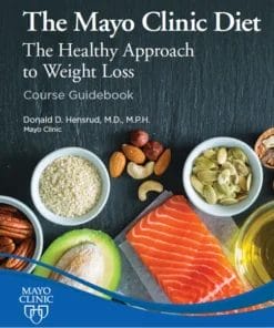 The Mayo Clinic Diet The Healthy Approach to Weight Loss