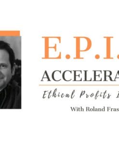 Roland Frasier – Ethical Profits In Crisis Accelerator (E.P.I.C.)