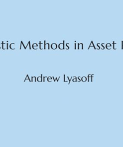 Andrew Lyasoff – Stochastic Methods in Asset Pricing
