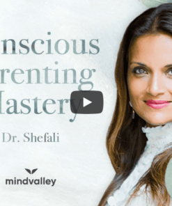 Dr. Shefali The Conscious Parenting Mastery Program