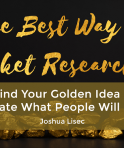 Joshua Lisec – The Best Way To Market Research It