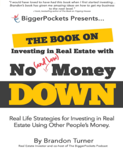 The Book on Investing in Real Estate with No Money Down – Brandon Turner