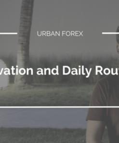 [GET] Urban Forex – Motivation and Daily Routines Course