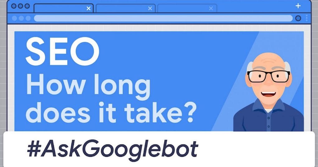Google's John Mueller on How Long SEO Takes