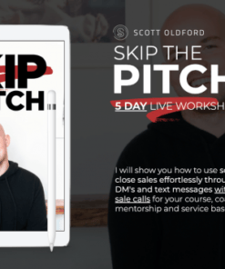 Scott Oldford – Skip The Pitch 5 Day Workshop