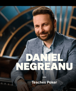 MasterClass - Daniel Negreanu Teaches Poker