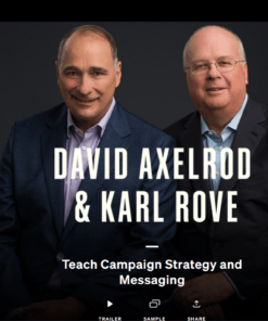 MasterClass - David Axelrod and Karl Rove Teach Campaign Strategy and Messaging