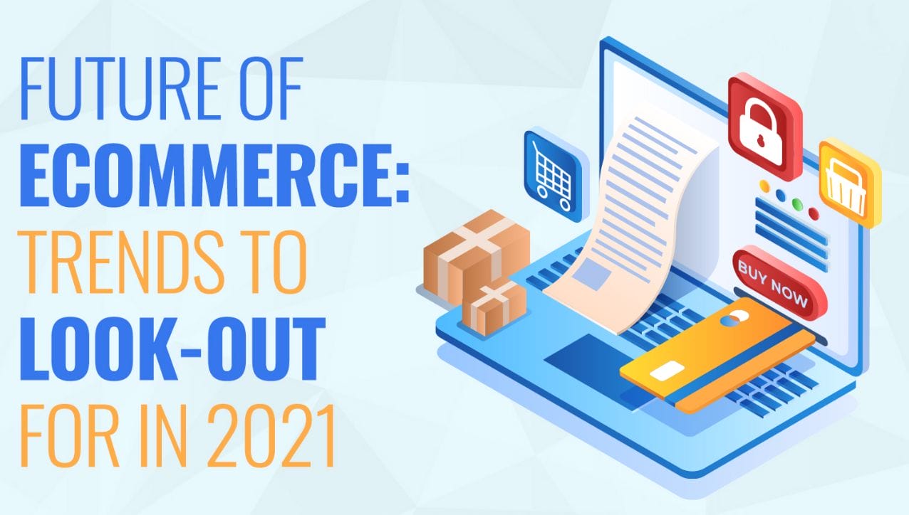 future of eCommerce to look out for in 2021