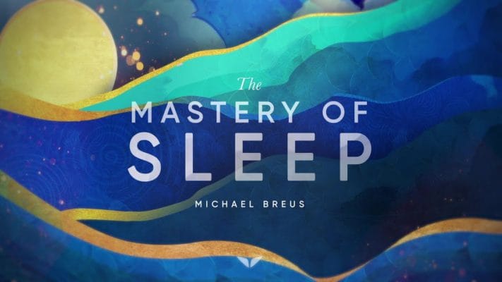 Dr. Michael Breus - The Mastery of Sleep