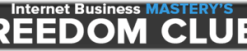 Internet Business Mastery – Freedom Club