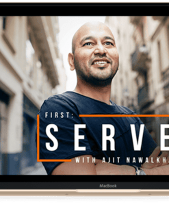 Ajit Nawalkha (Mindvalley & Evercoach) – First-Serve