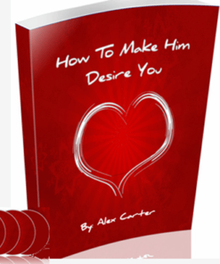 Alex Carter – How To Make Him Desire You