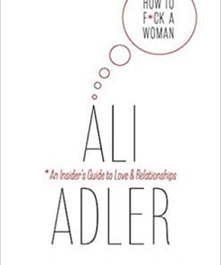 Ali Adler – How to Fck a Woman