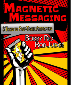 Bobby Rio – Magnetic Messaging and More…..