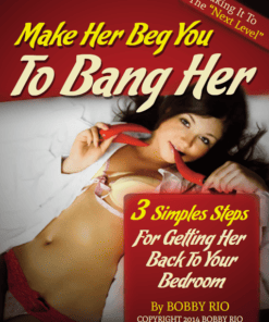 Bobby Rio – Make Her Beg You To Bang Her