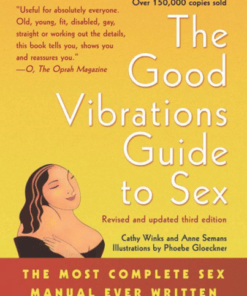 Cathy Winks and Anne Semans – The Good Vibrations Guide to Sex