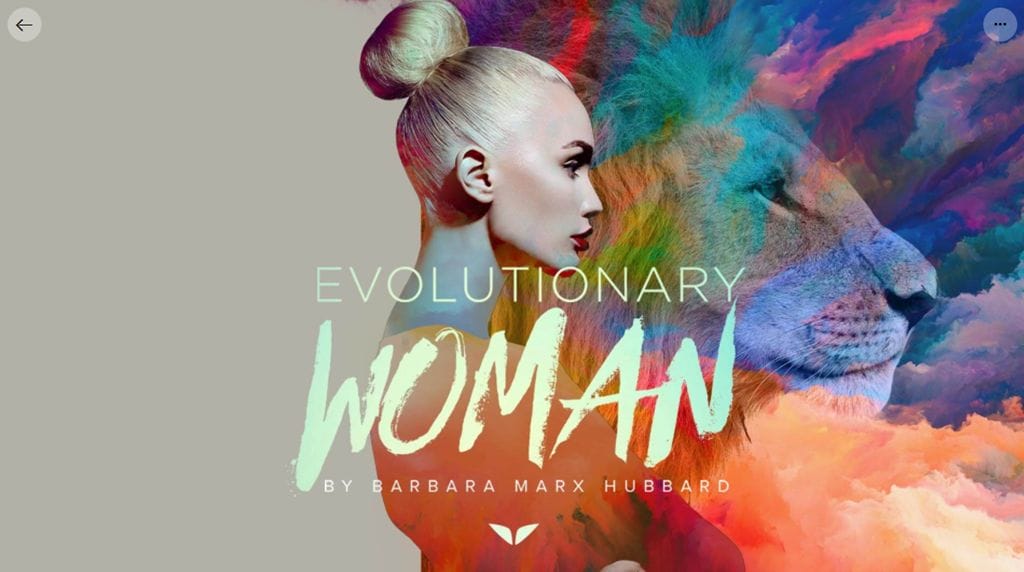 Evolutionary Women – Barbara M. Hubbard – MindValley