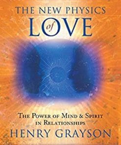 Henry Grayson – The New Physics Of Love