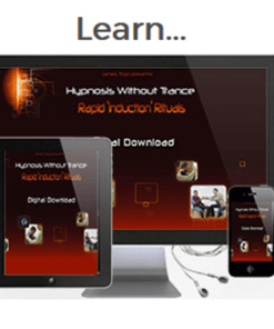 Hypnosis Without Trance – Rapid Inductions Rituals