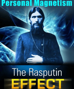 Instantaneous Personal Magnetism – The Rasputin Effect