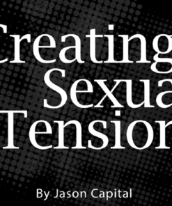 Jason Capital – Creating Sexual Tension