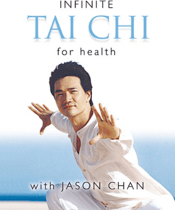 Jason Chan – Infinite Tai Chi For Heatlth