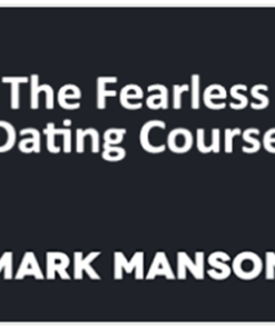 Mark Manson – The Fearless Dating Course