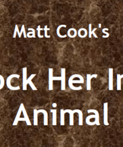 Matt Cook – Unlock Her Inner Animal