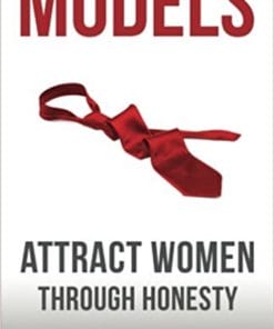 Models – Attract Women Through Honesty by Mark Manson