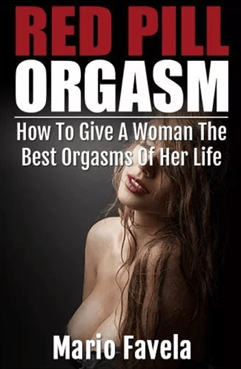 Red Pill Orgasm – Mario Favela