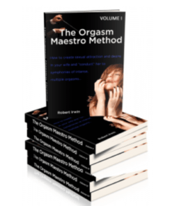 Robert Irwin – The Orgasm Maestro Method