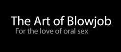 The Art of Blowjob