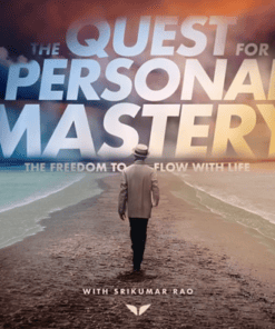 The Quest For Personal Mastery – Srikumar Rao – MindValley