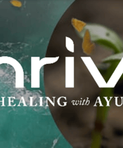 Thrive – Self Healing with Ayurveda