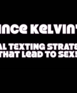 Vince Kelvin – Lethal Texting Strategies That Lead To Sex