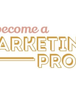 Become a Marketing Pro By Rachel April and Kristina
