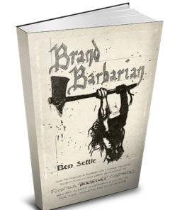 Ben Settle - Brand Barbarian