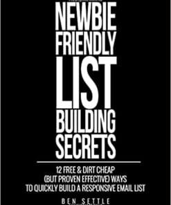 Ben Settle – Newbie Proof List Building Secrets