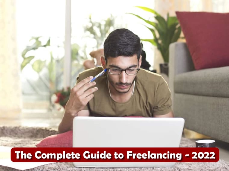 The Complete Guide to Freelancing in 2022