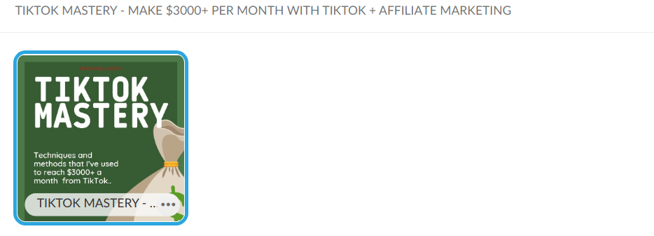 TIKTOK MASTERY - MAKE $3000+ PER MONTH WITH TIKTOK + AFFILIATE MARKETING