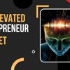 Matt Clark – The Elevated Entrepreneur Mindset