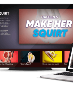 Caitlin V - Make Her Squirt Course