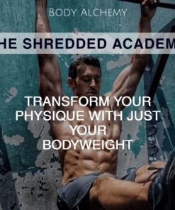 Body Alchemy – The Shredded Academy