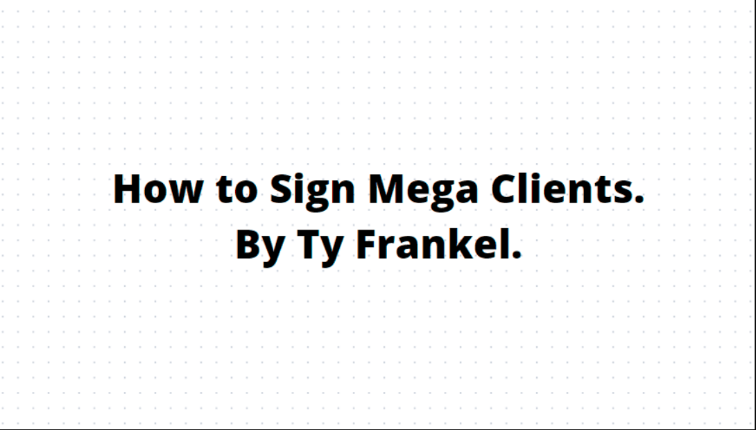 TY Frankel How to Sign Mega Clients - feature