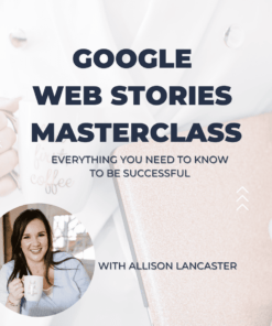 Allison Lancaster – Google Web Stories Masterclass