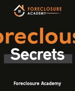 Foreclosure Academy – Foreclosure Secrets
