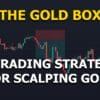 The Trading Guide The Gold Box Strategy - feature img