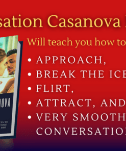 The Conversation Casanova Mastery System The Extended Edition