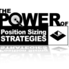 [GET] The Power of Position Sizing Strategies – Van Tharp