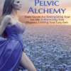 [VIP SHARE] Isa Herrera – Female Pelvic Alchemy